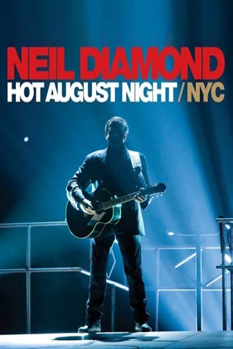Neil Diamond: Hot August Night/NYC
