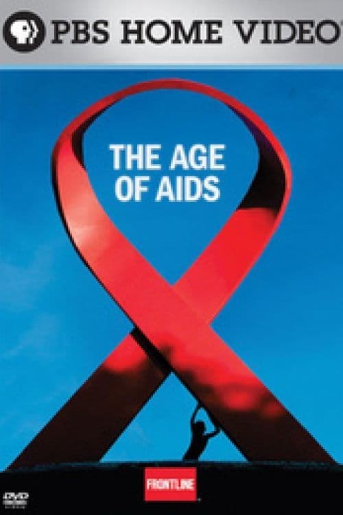 Frontline: The Age of AIDS (2006)