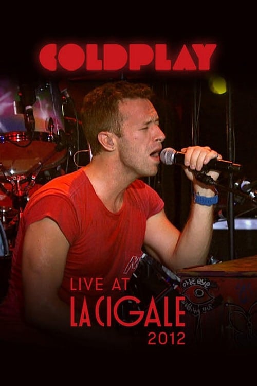 Coldplay - Live at La Cigale 2012