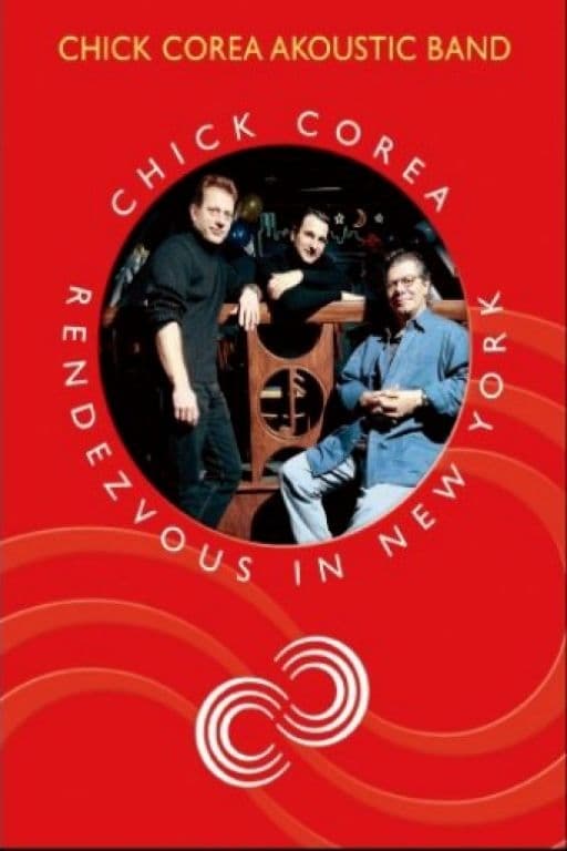 Chick Corea's Akoustic Band - Rendezvous In New York