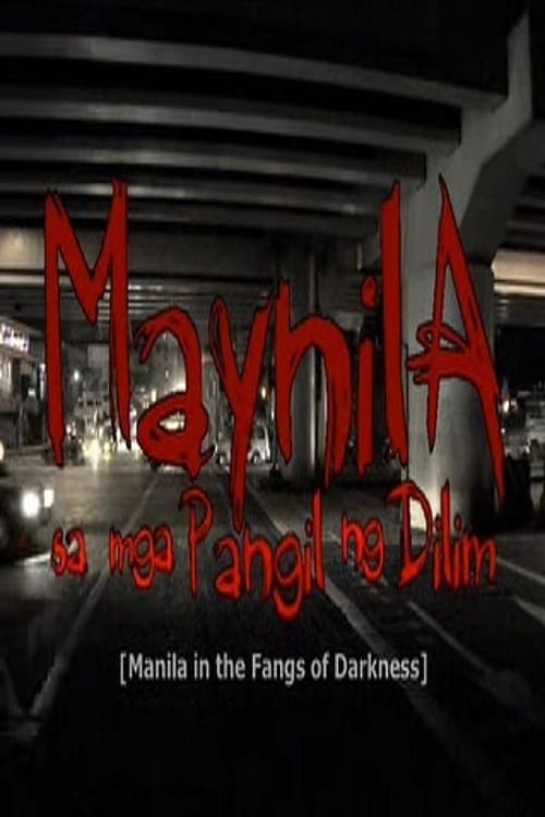 Manila in the Fangs of Darkness (2008)