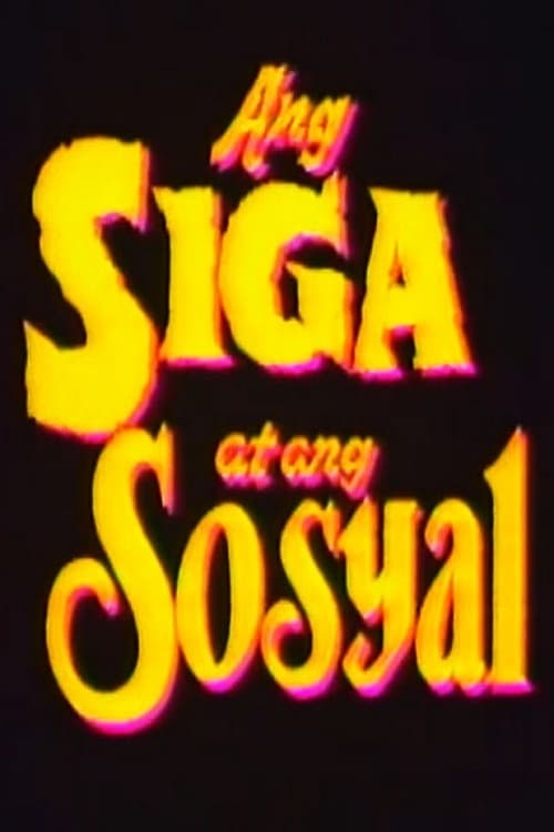Ang Siga At Ang Sosyal (1992)