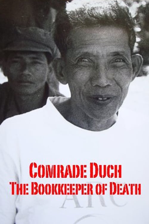 Comrade Duch: The Bookkeeper of Death