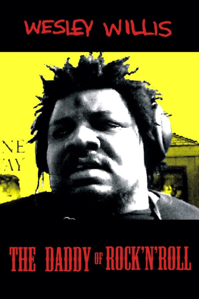 Wesley Willis: The Daddy of Rock 'n' Roll