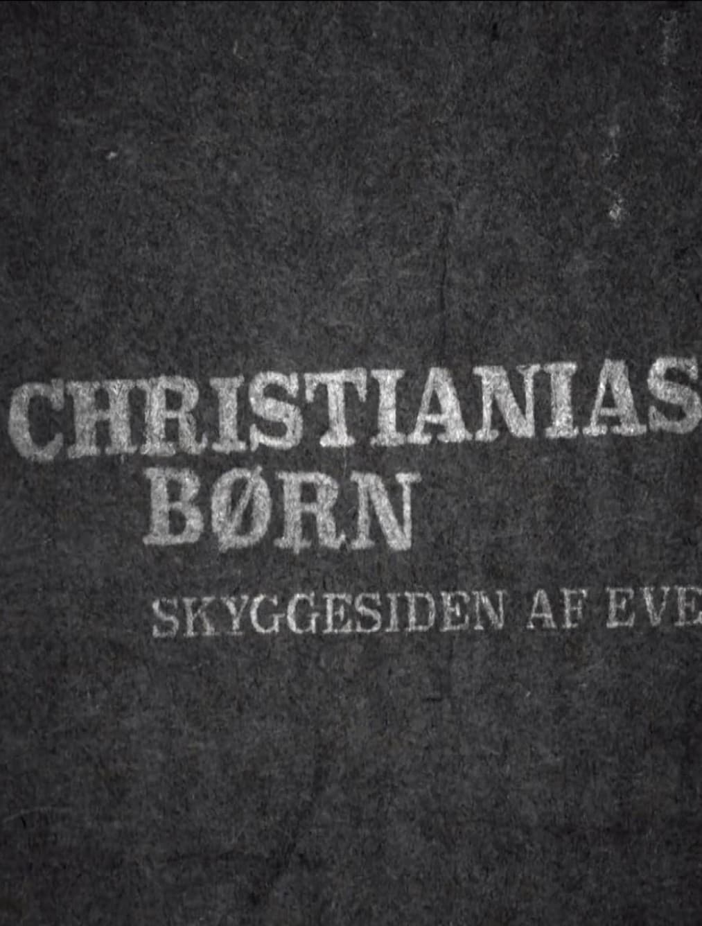 Christianias Børn: Skyggesiden af eventyret