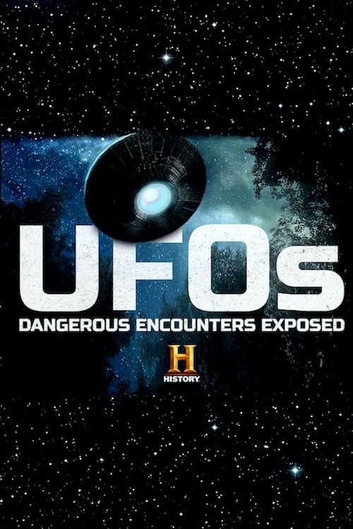 UFOs: Dangerous Encounters Exposed