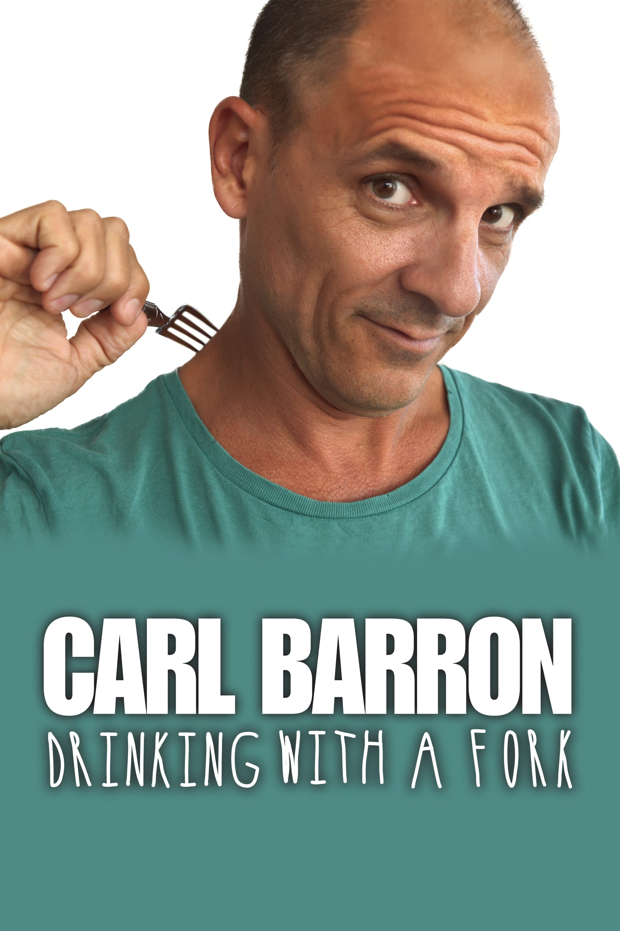 Carl Barron: Drinking with a Fork