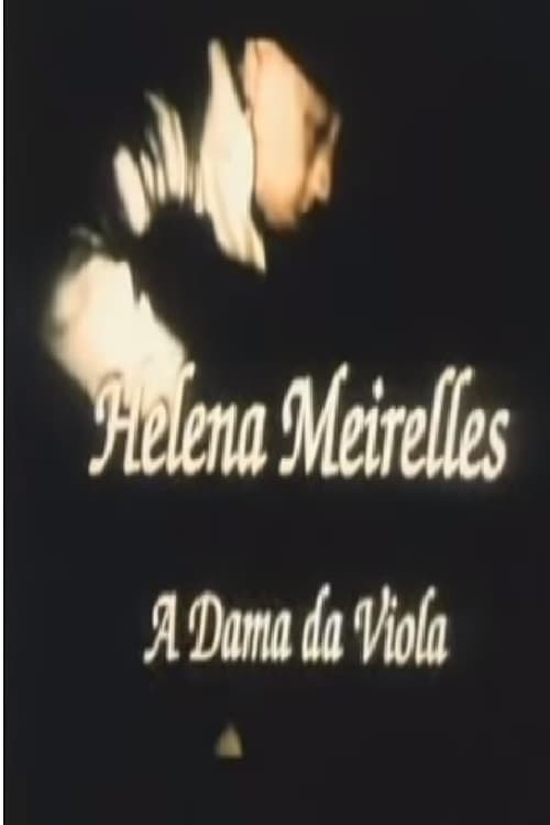 Helena Meirelles - A Dama da Viola