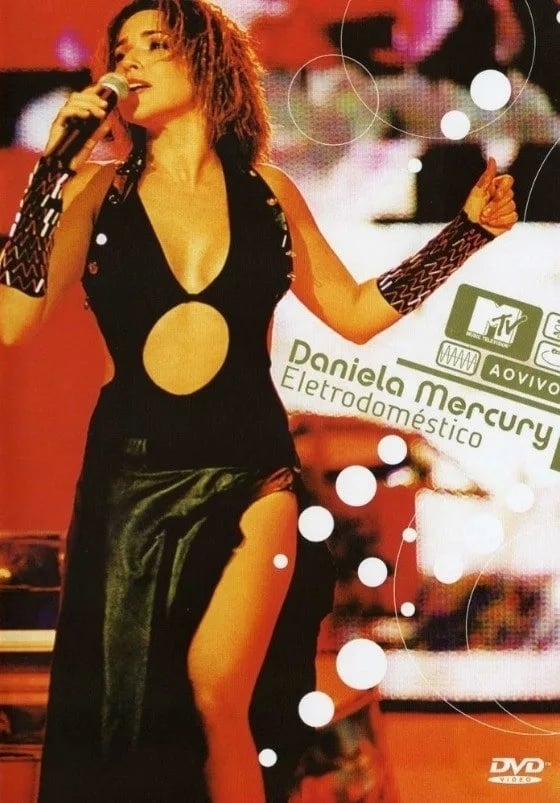 Daniela Mercury - MTV Ao Vivo: Eletrodoméstico