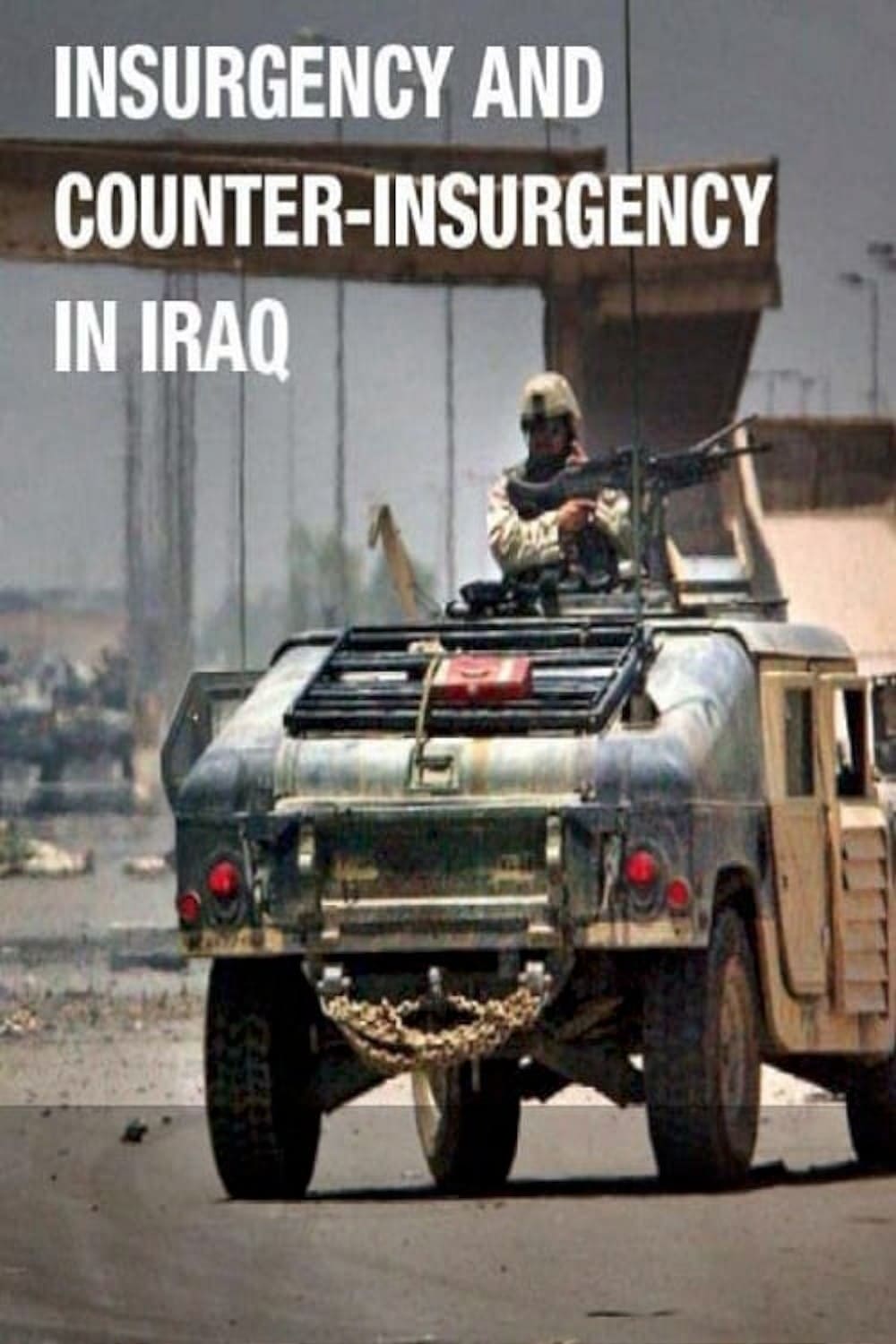 Iraq War: Insurgency and Counter-Insurgency