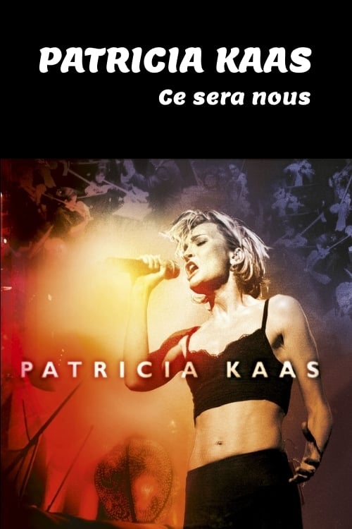 Patricia Kaas: Ce Sera Nous