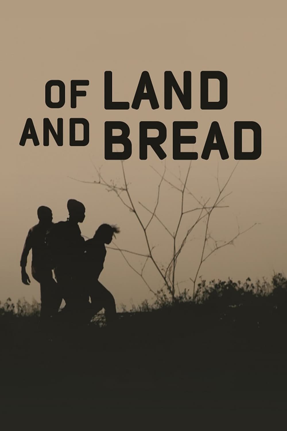 Of Land and Bread