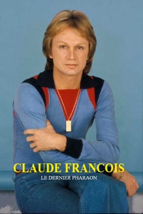 Claude François, le dernier pharaon