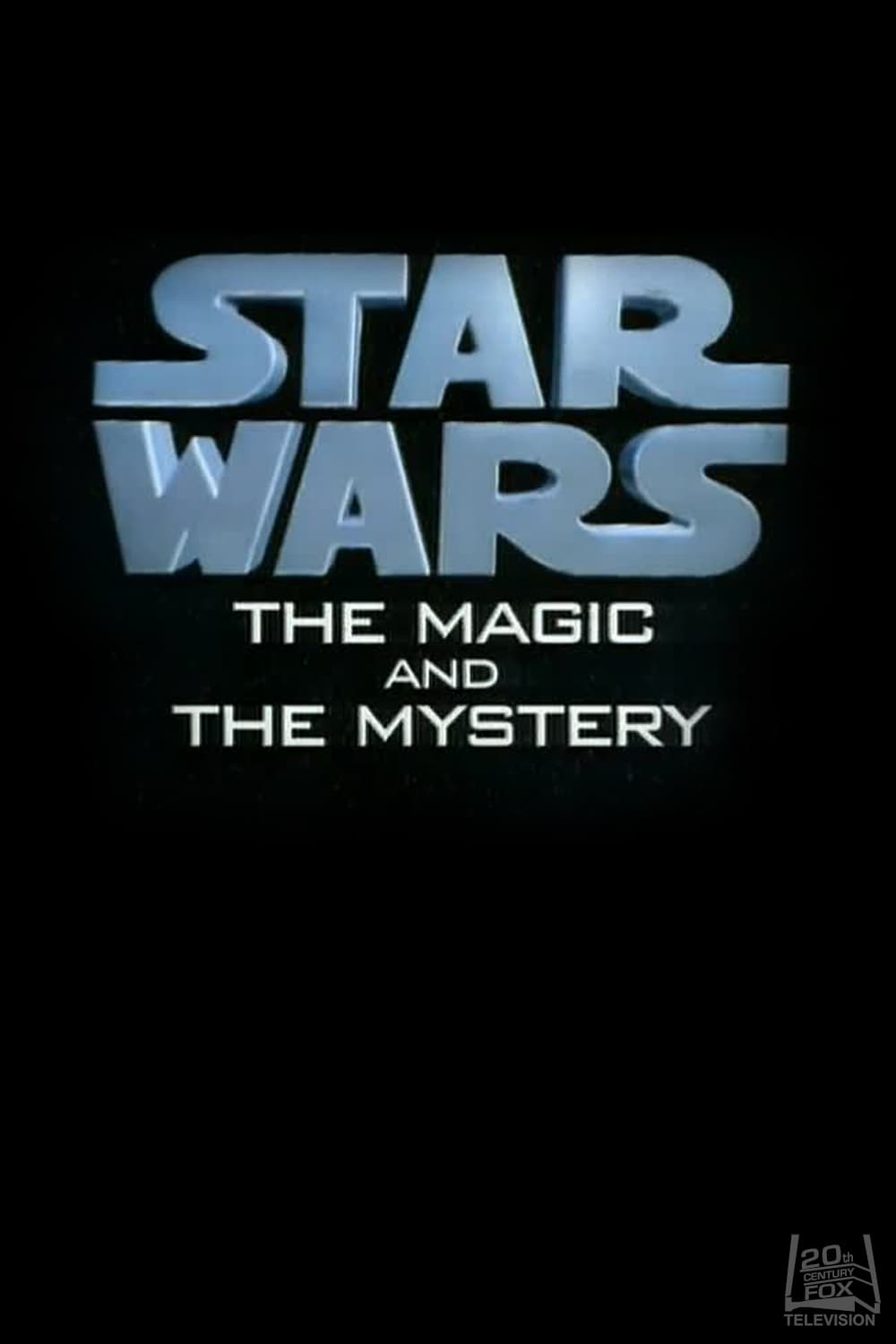 Star Wars: The Magic & the Mystery (1997)