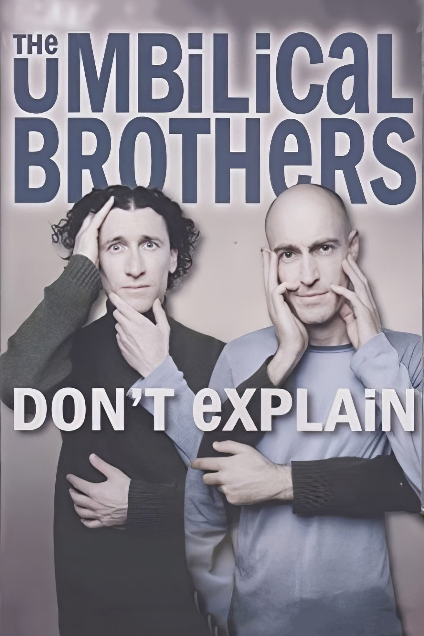The Umbilical Brothers: Don't Explain
