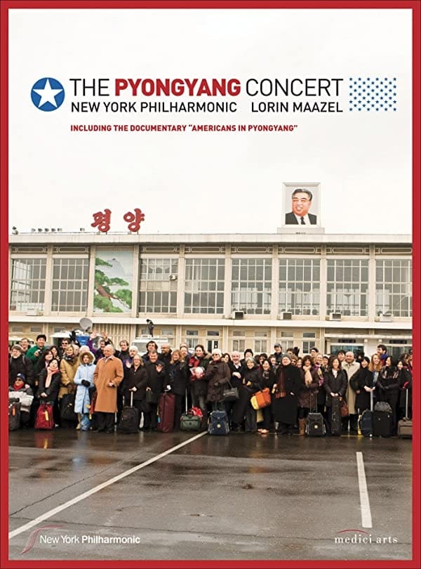 The Pyongyang Concert - New York Philharmonic & Lorin Maazel