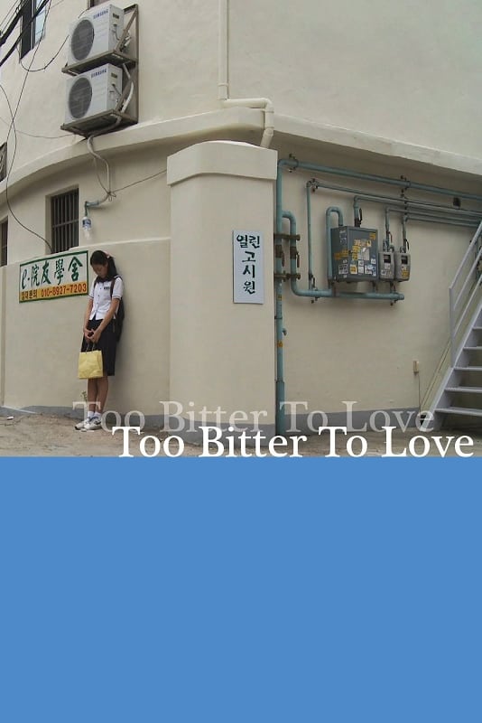 Too Bitter To Love
