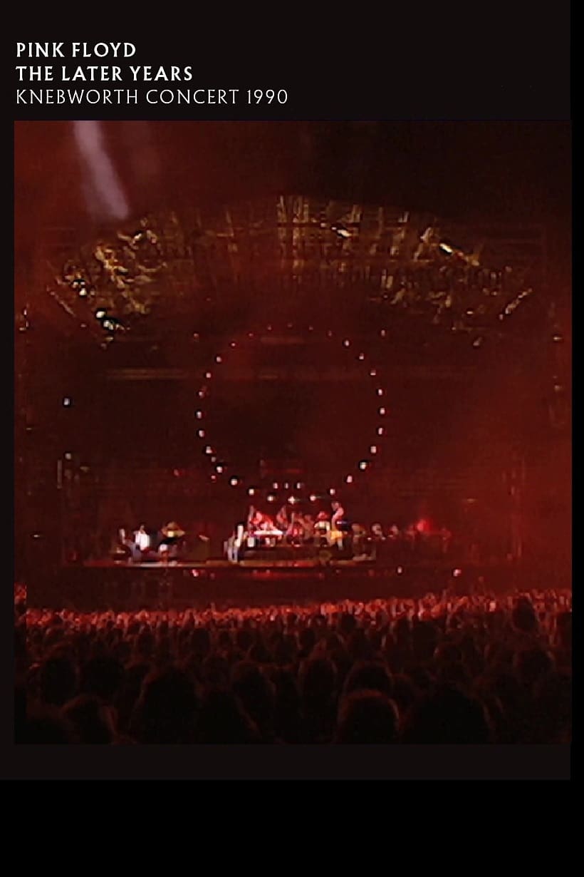 Pink Floyd - The Later Years Vol 4: Knebworth Concert 1990