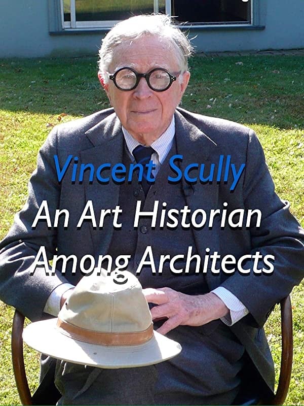 Vincent Scully: An Art Historian Among Architects