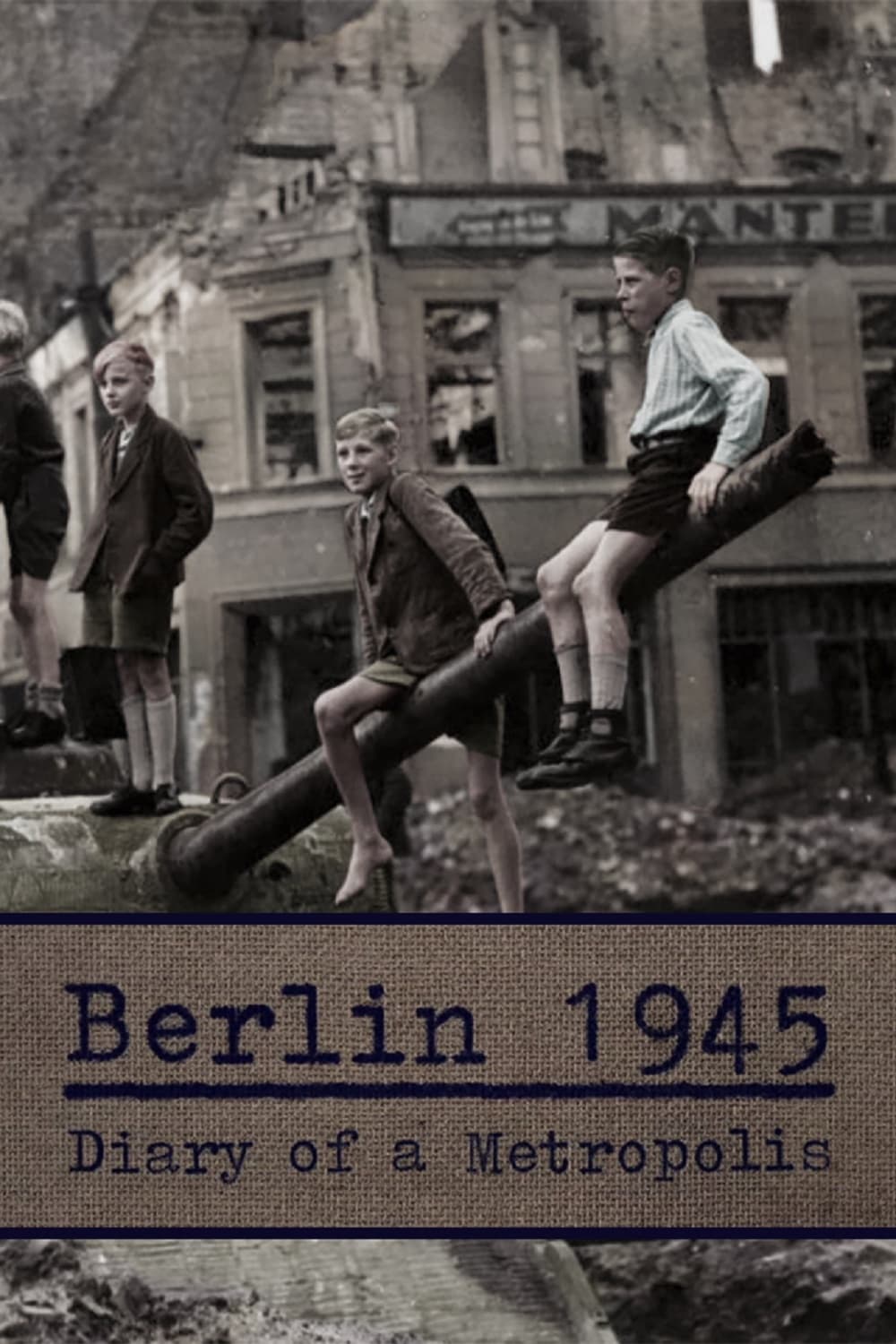 Berlin 1945 - Diary of a Metropolis