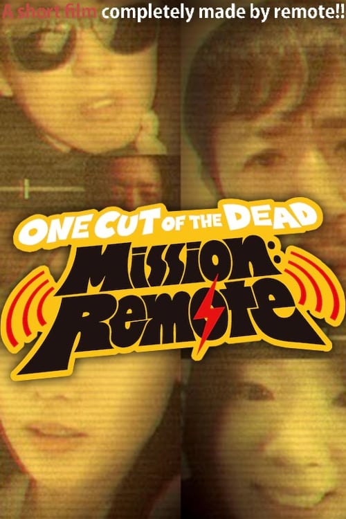One Cut of the Dead – Mission: Remote (2020)