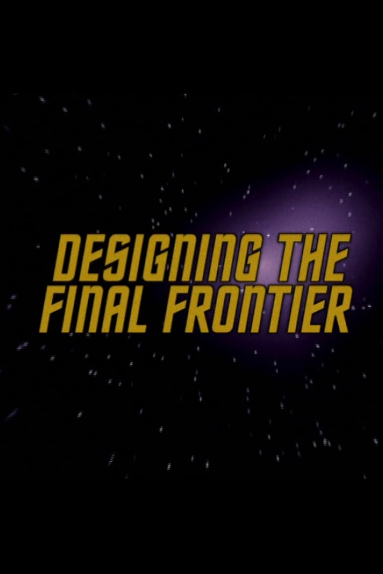 Designing the Final Frontier
