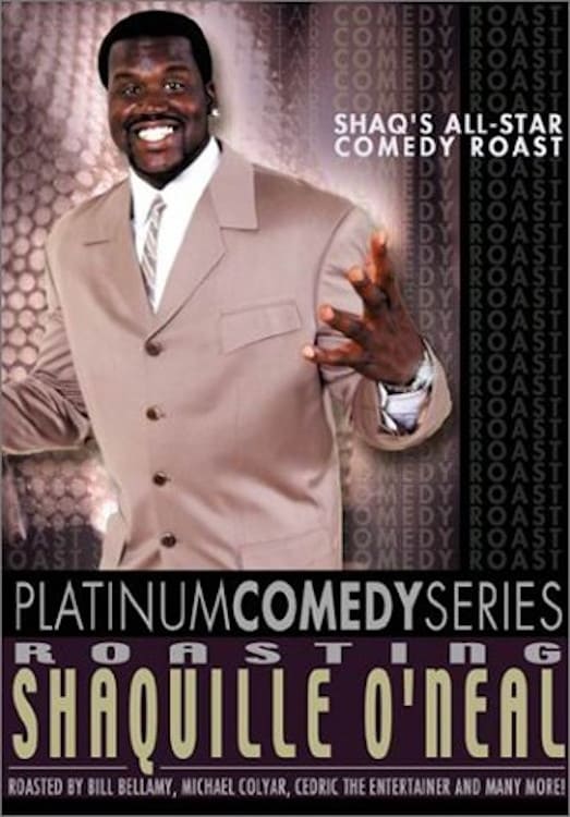 Platinum Comedy Series: Roasting Shaquille O'Neal (2002)