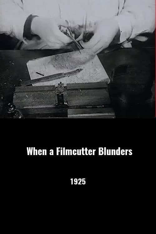 When a Filmcutter Blunders