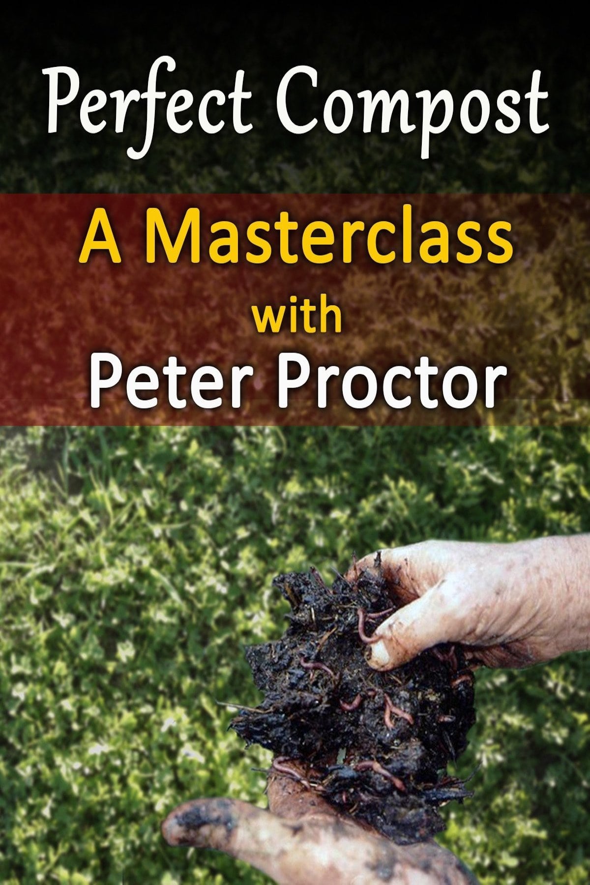 Perfect Compost: a Master Class with Peter Proctor