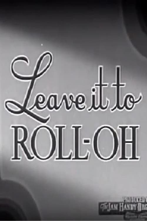 Leave It to Roll-Oh