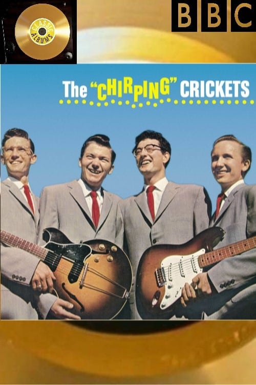 Classic Albums: The Chirping Crickets