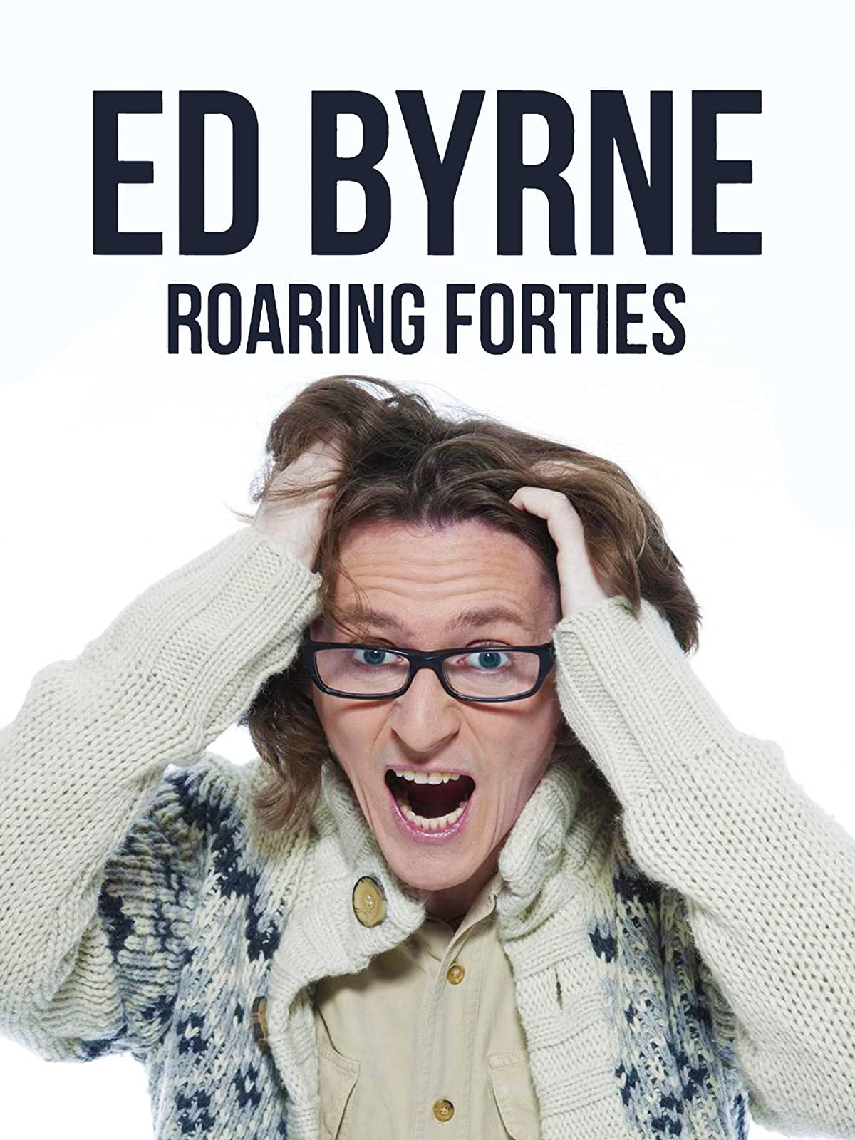 Ed Byrne: Roaring Forties
