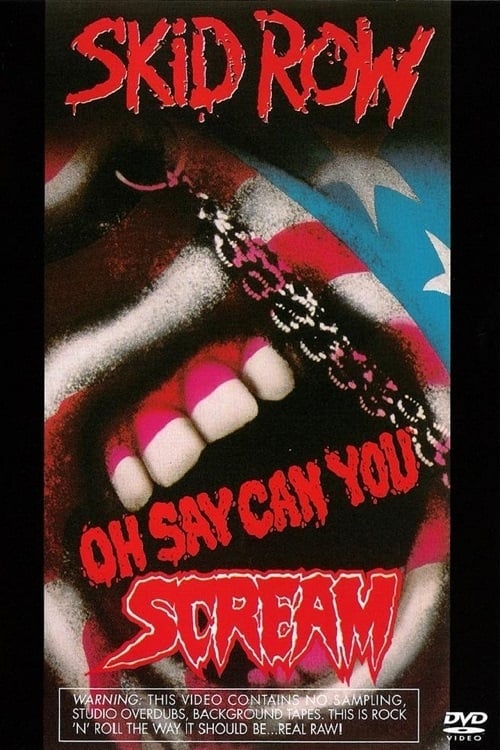 Skid Row | Oh Say Can You Scream