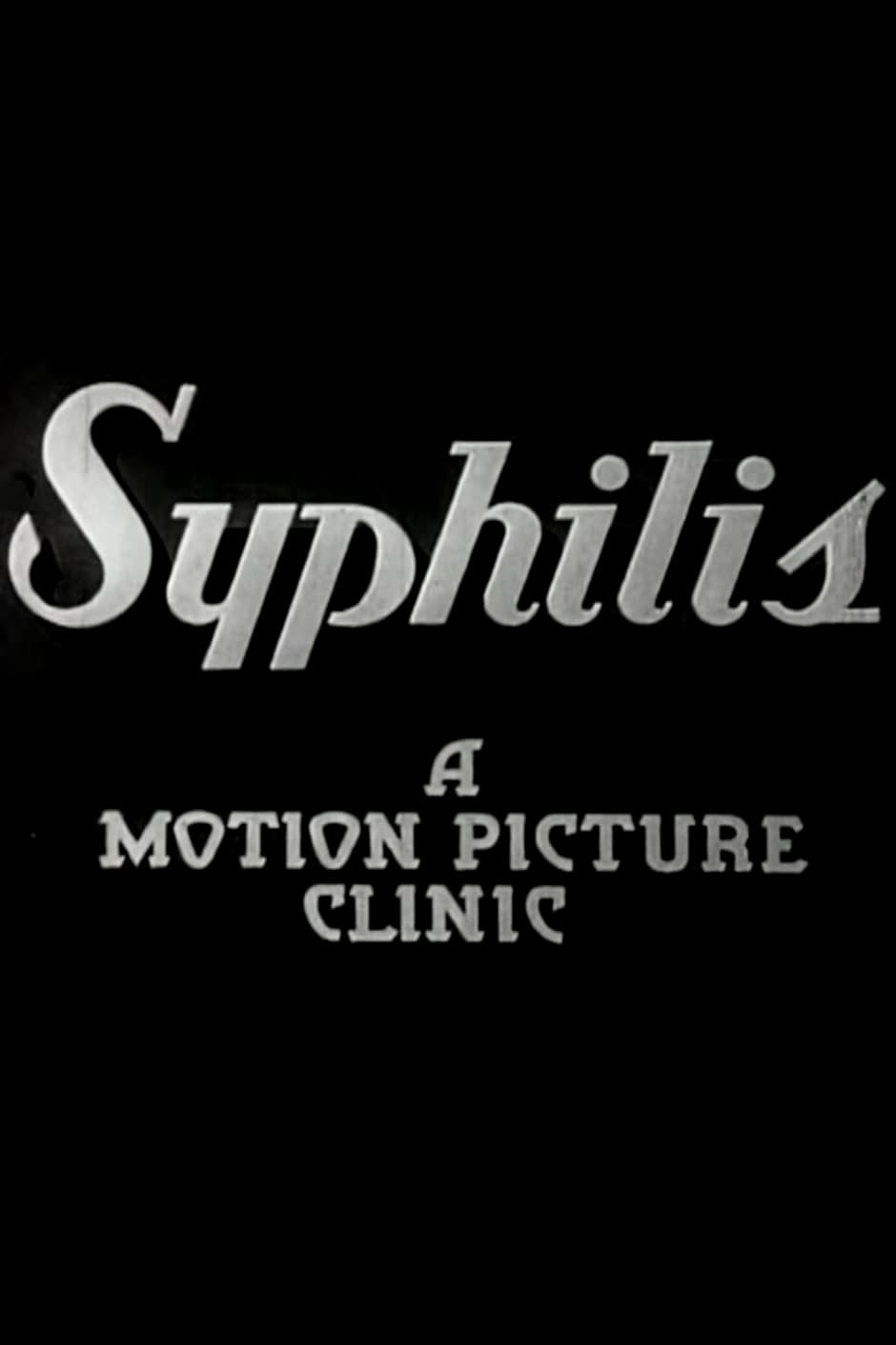 Syphilis: A Motion Picture Clinic