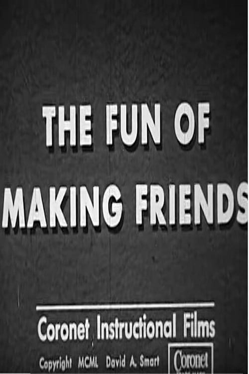 The Fun Of Making Friends
