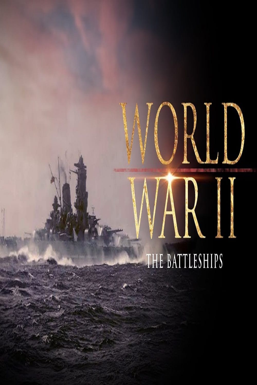 World War II: The Battleships