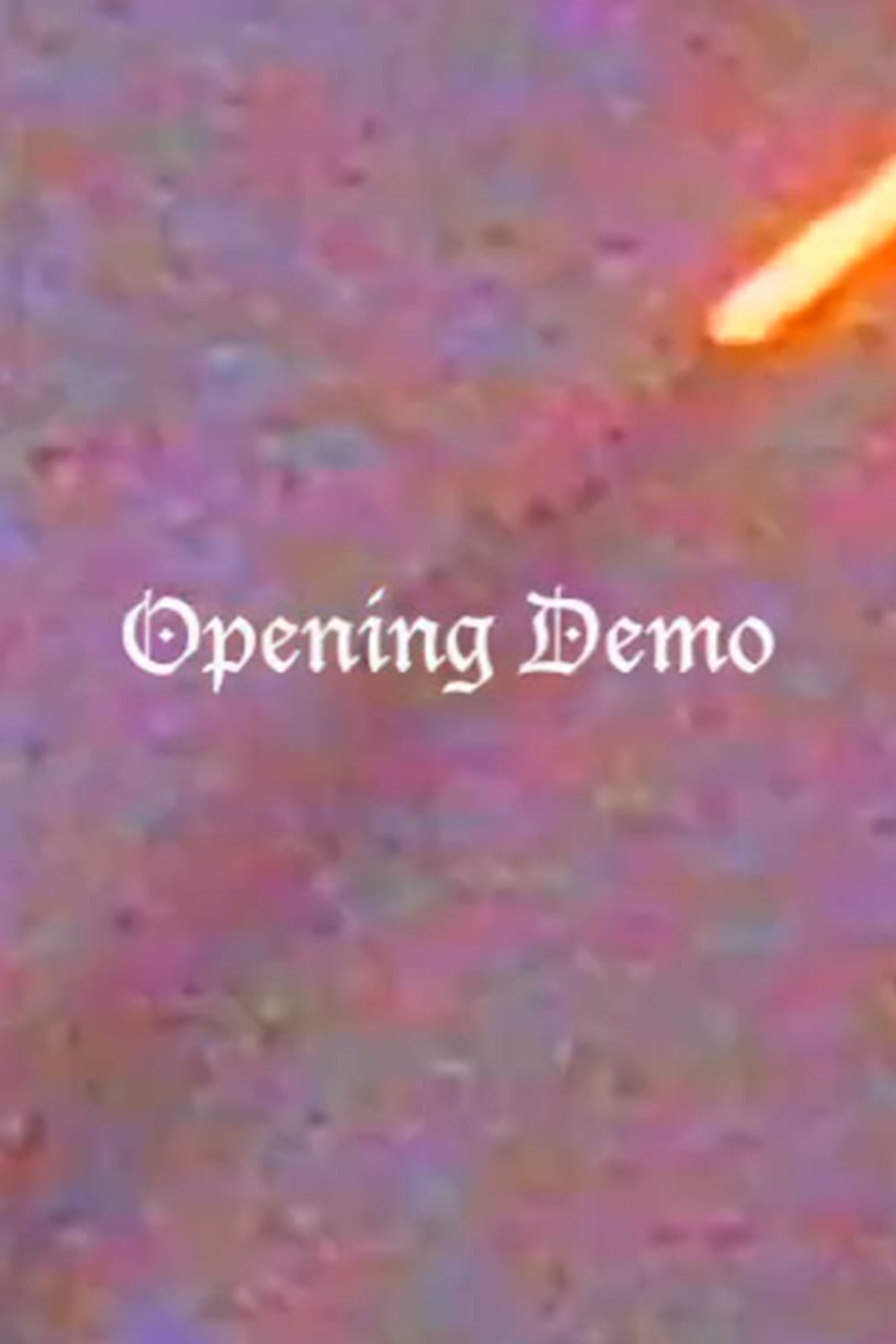Opening Demo