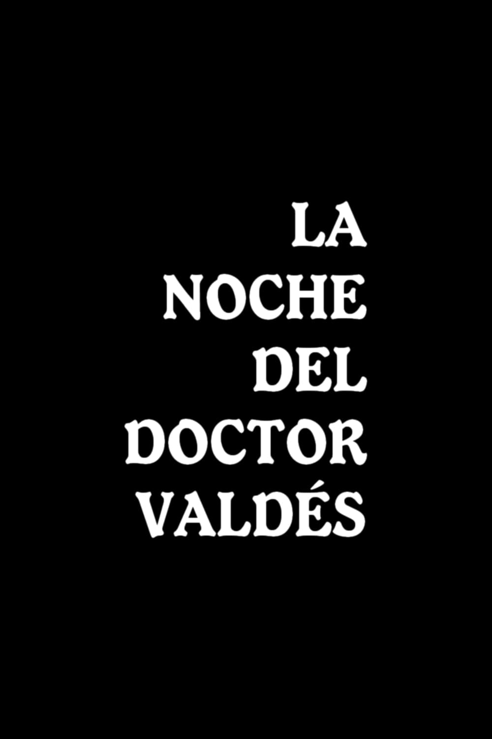 La noche del doctor Valdés