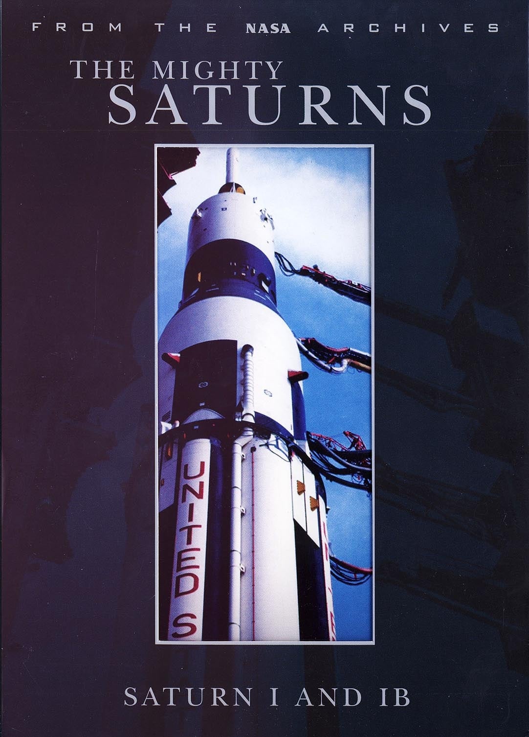 The Mighty Saturns: Saturn I and IB