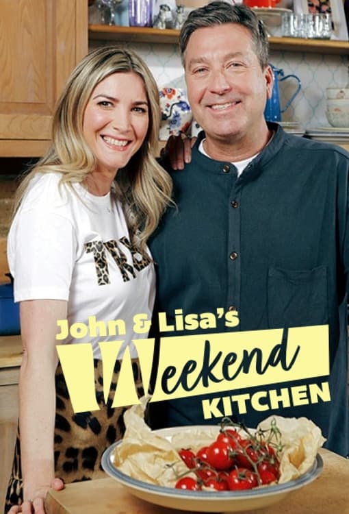 John and Lisa's Weekend Kitchen
