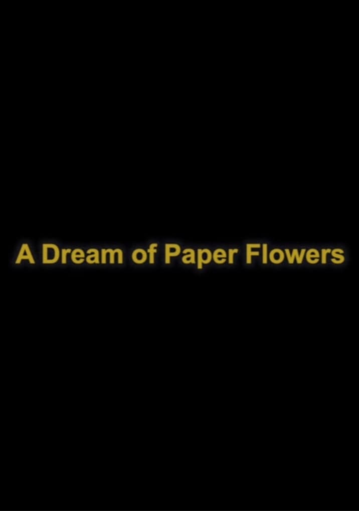 A Dream of Paper Flowers