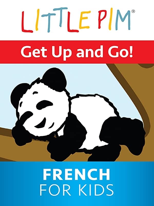 Little Pim: Get Up and Go! - French for Kids