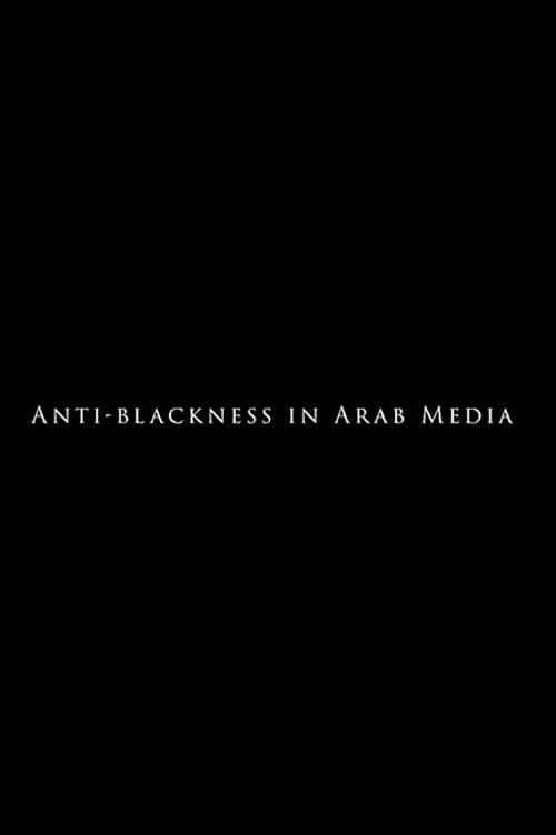 Anti-Blackness in Arab Media