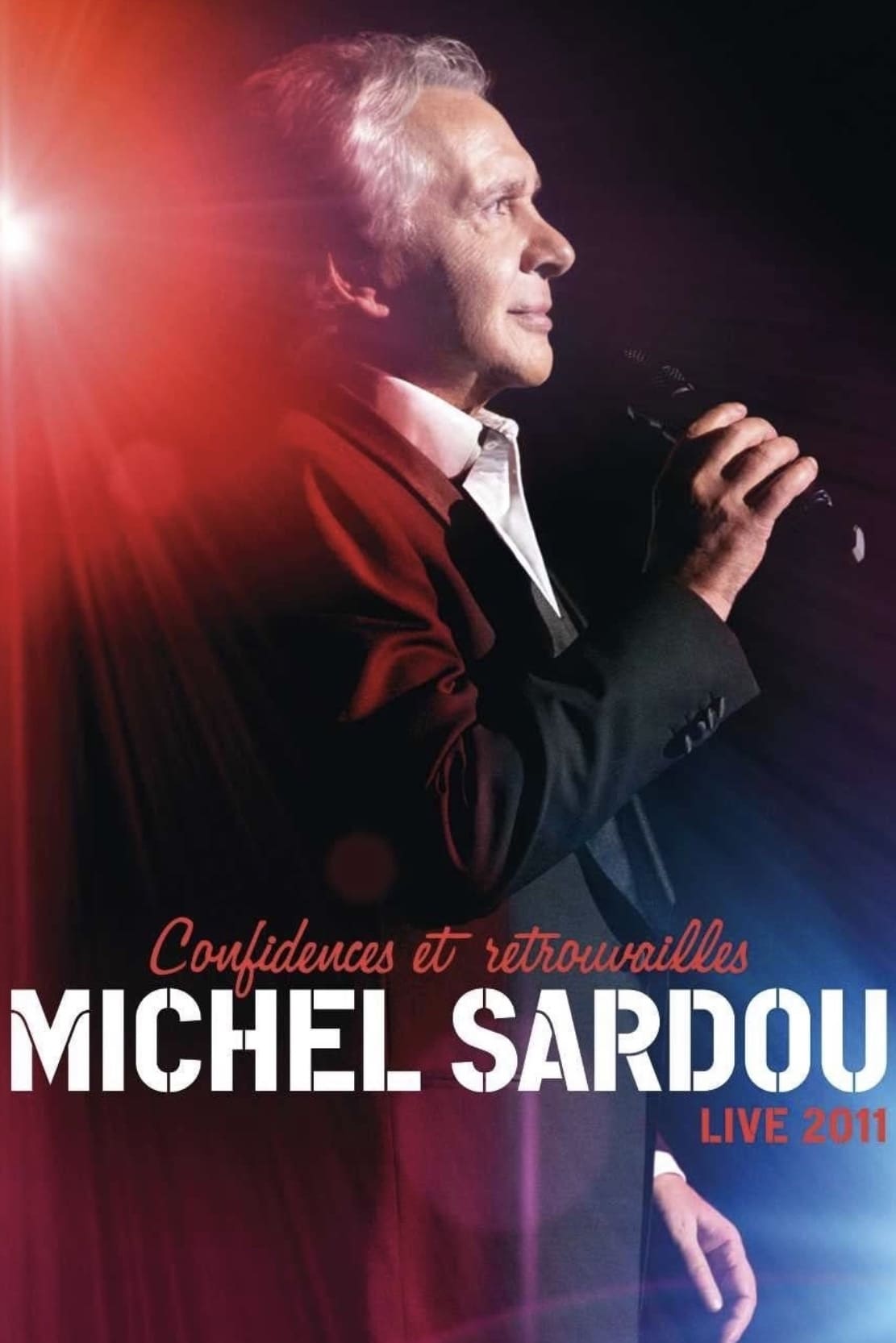 Michel Sardou - Confidences Et Retrouvailles - Live 2011