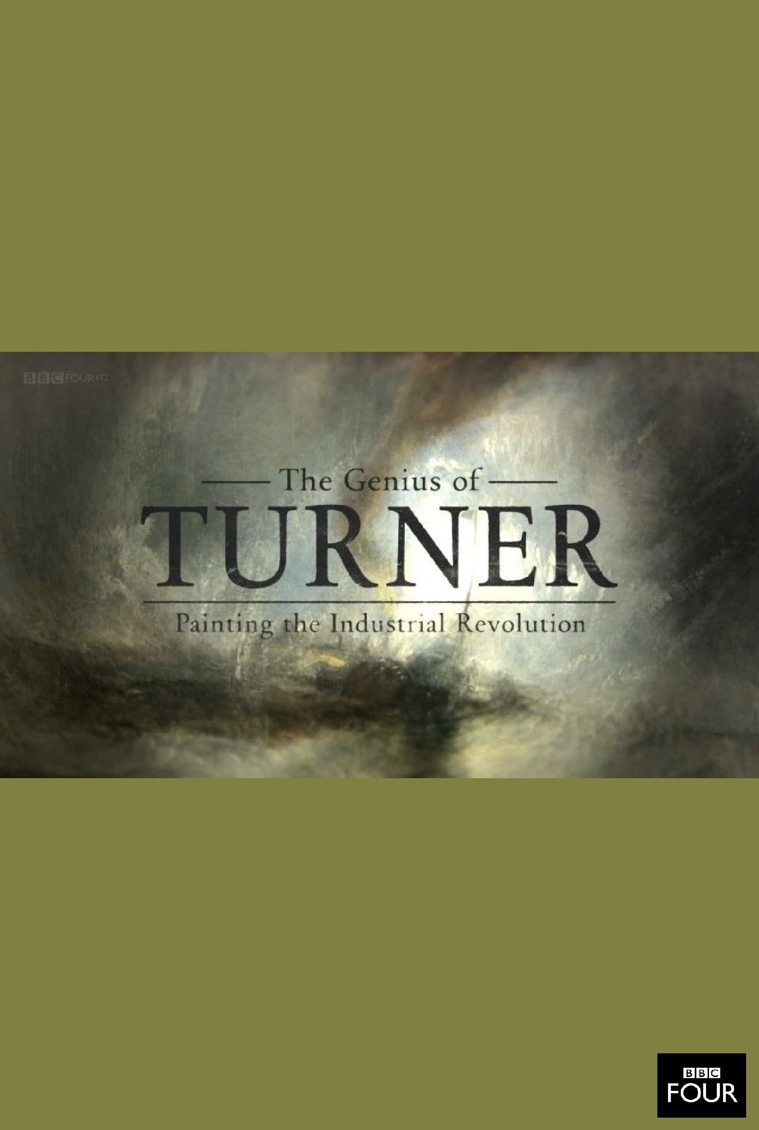 The Genius of Turner: Painting the Industrial Revolution (2013)