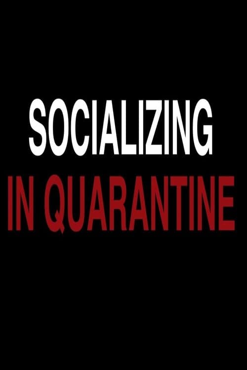Socializing in Quarantine