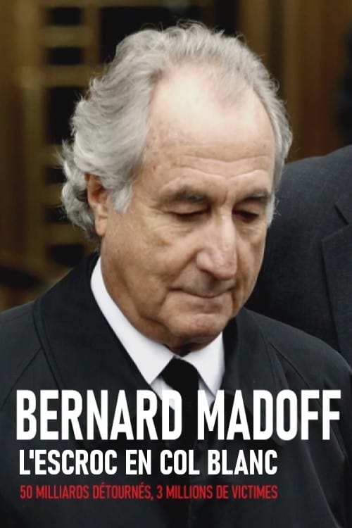 Bernard Madoff - L'Escroc en col blanc