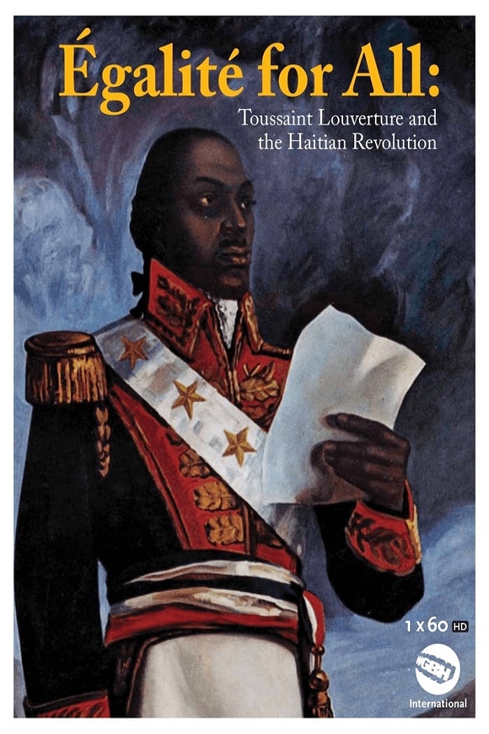 Egalite for All: Toussaint Louverture and the Haitian Revolution