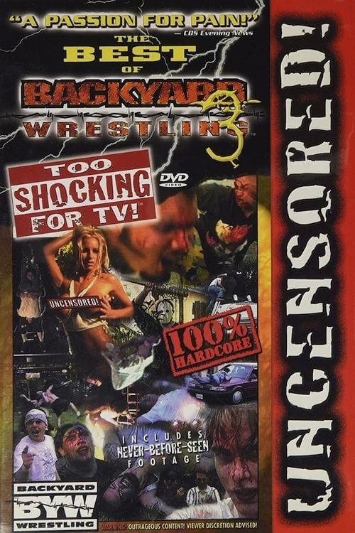 Best of Backyard Wrestling 3: Too Shocking For TV
