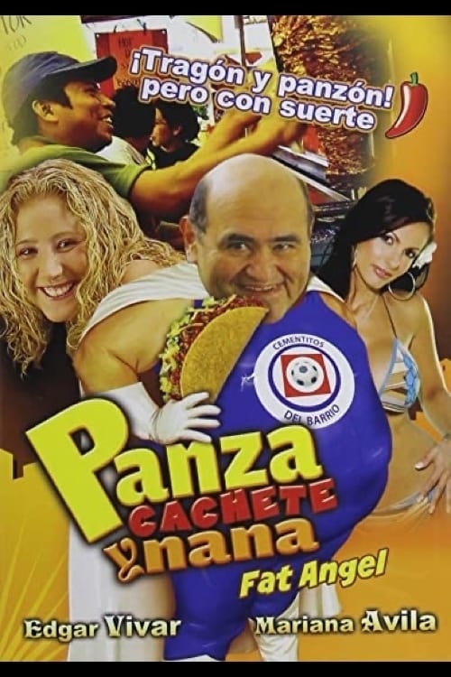 Panza, Cachete y Nana...!